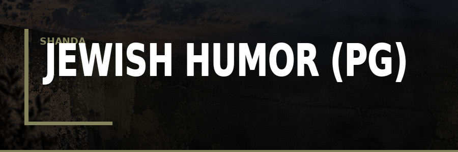 Jewish Humor (PG)