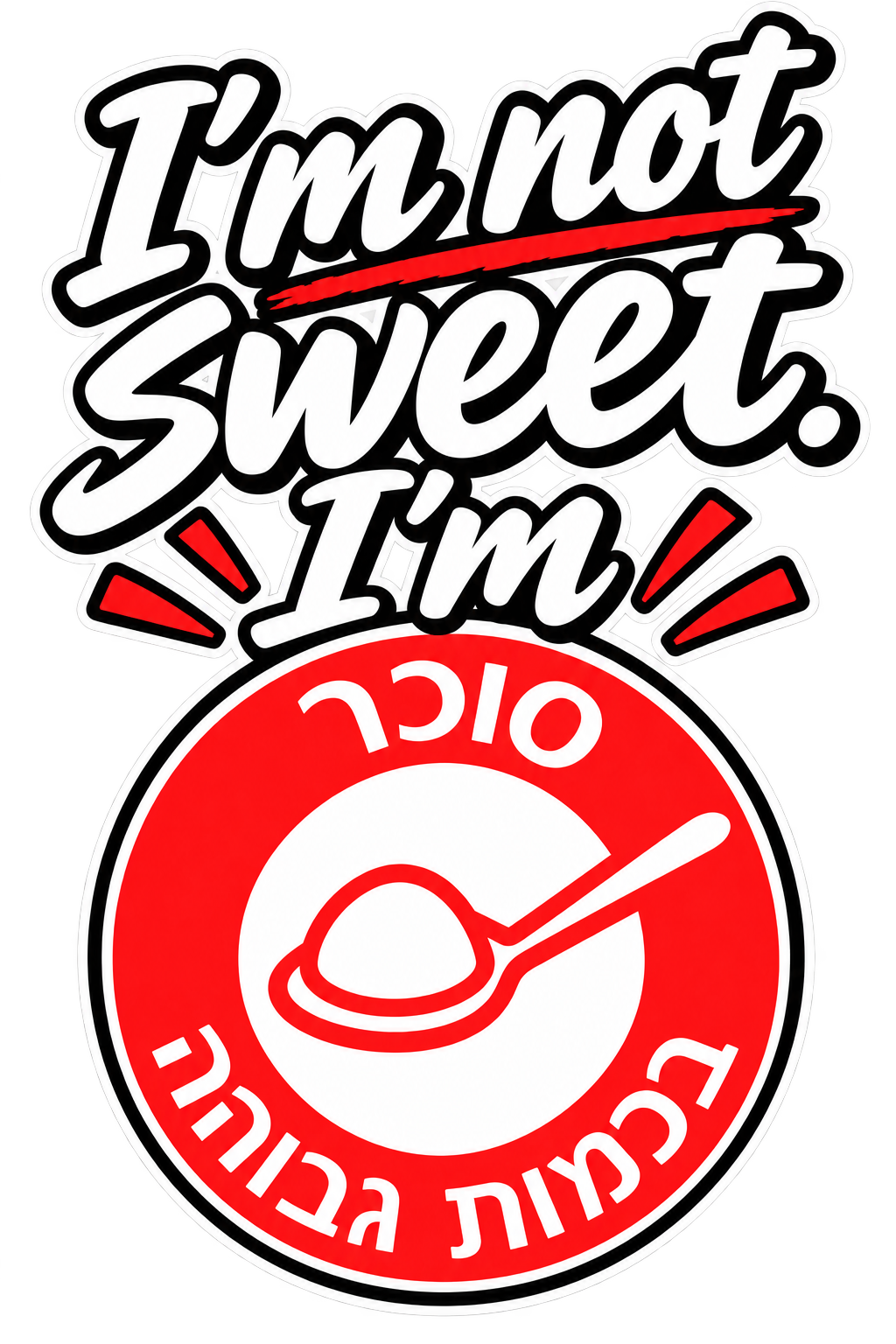 I’m Not Sweet. I’m High Sugar.