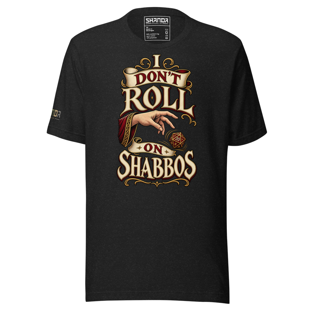I Don’t Roll on Shabbos