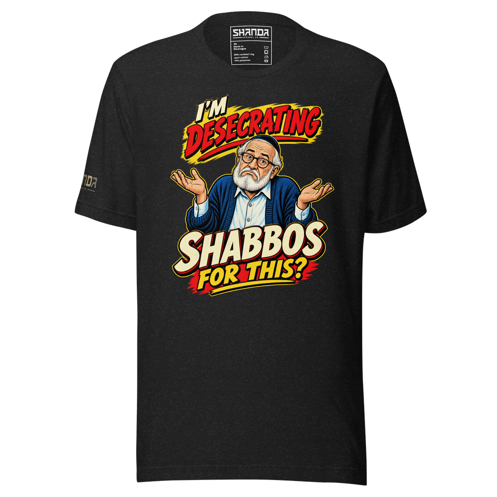 I’m Desecrating Shabbos for This?