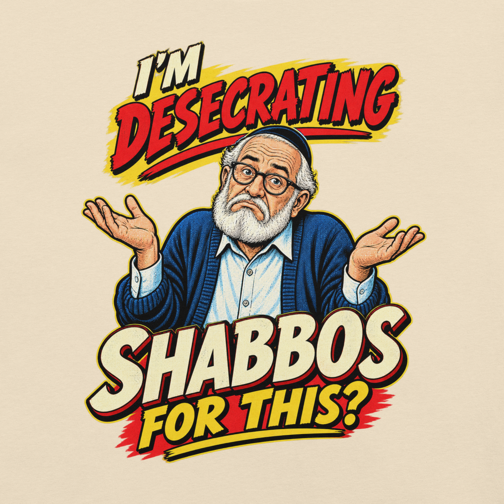 I’m Desecrating Shabbos for This?