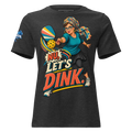 Let’s Dink! — Women’s T-Shirt