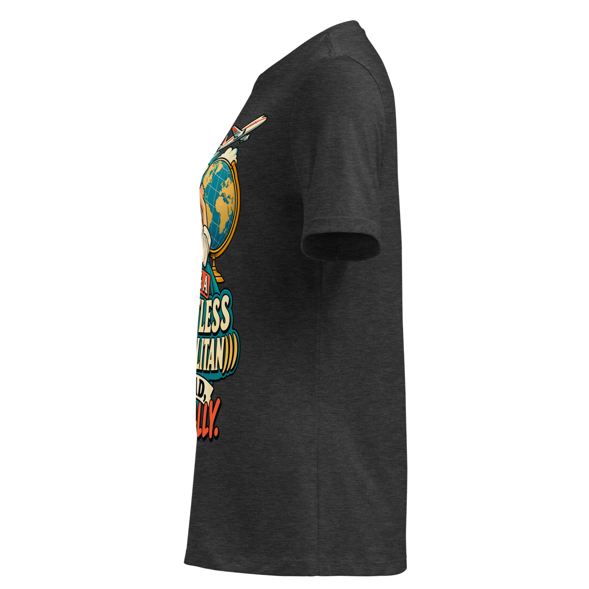 Being a (((Rootless Cosmopolitan))) Is Rad, Actually — Women’s T-Shirt