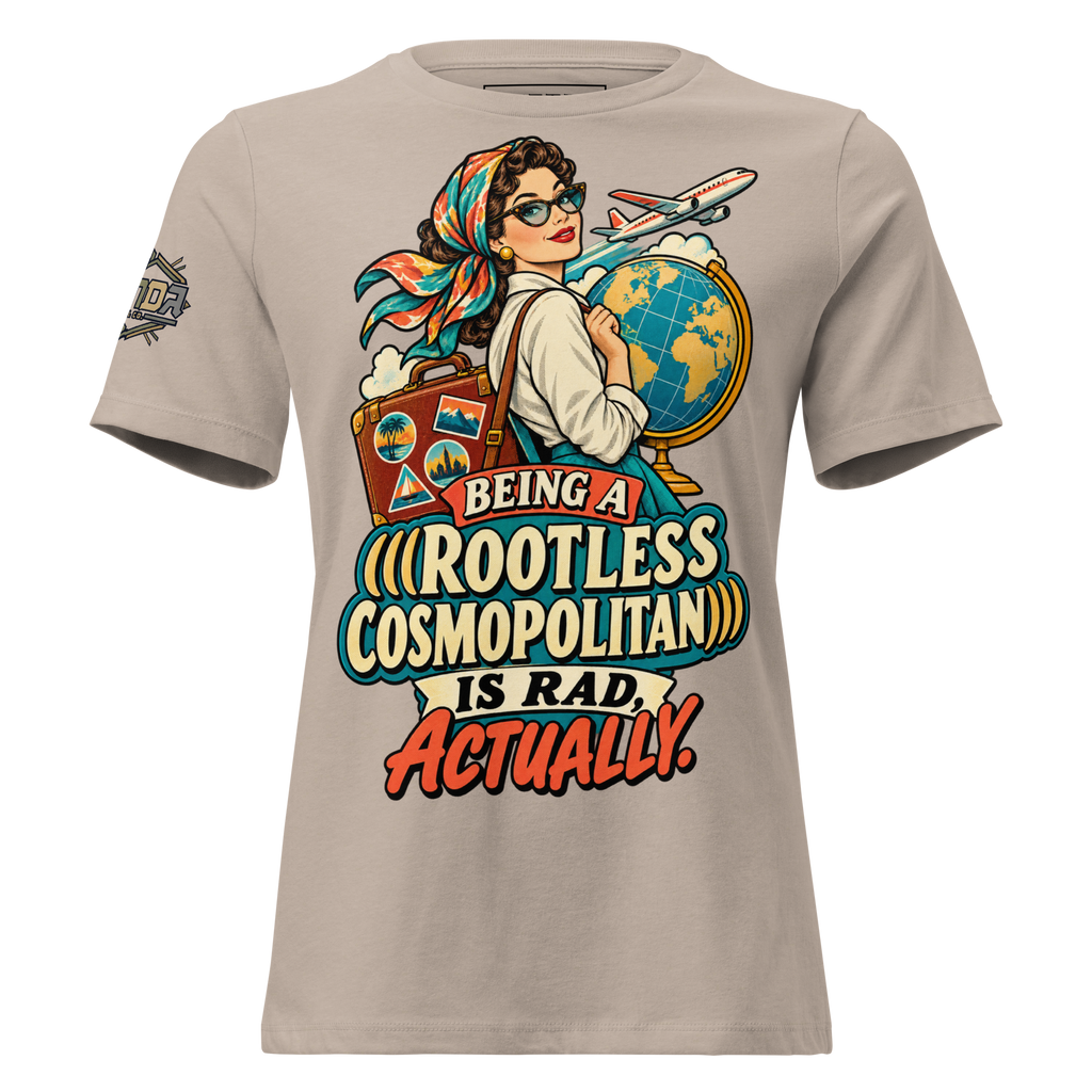 Being a (((Rootless Cosmopolitan))) Is Rad, Actually — Women’s T-Shirt