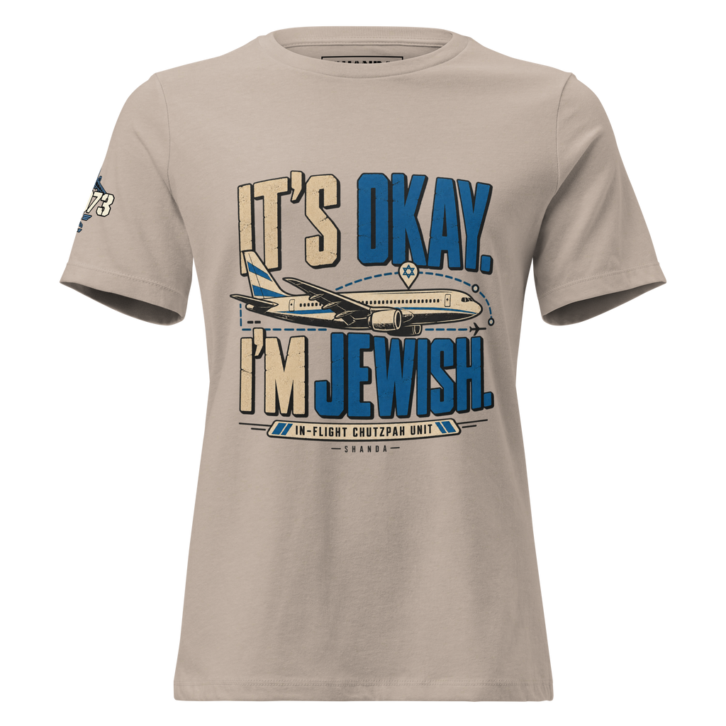 It’s Okay, I’m Jewish - Women’s Shirt
