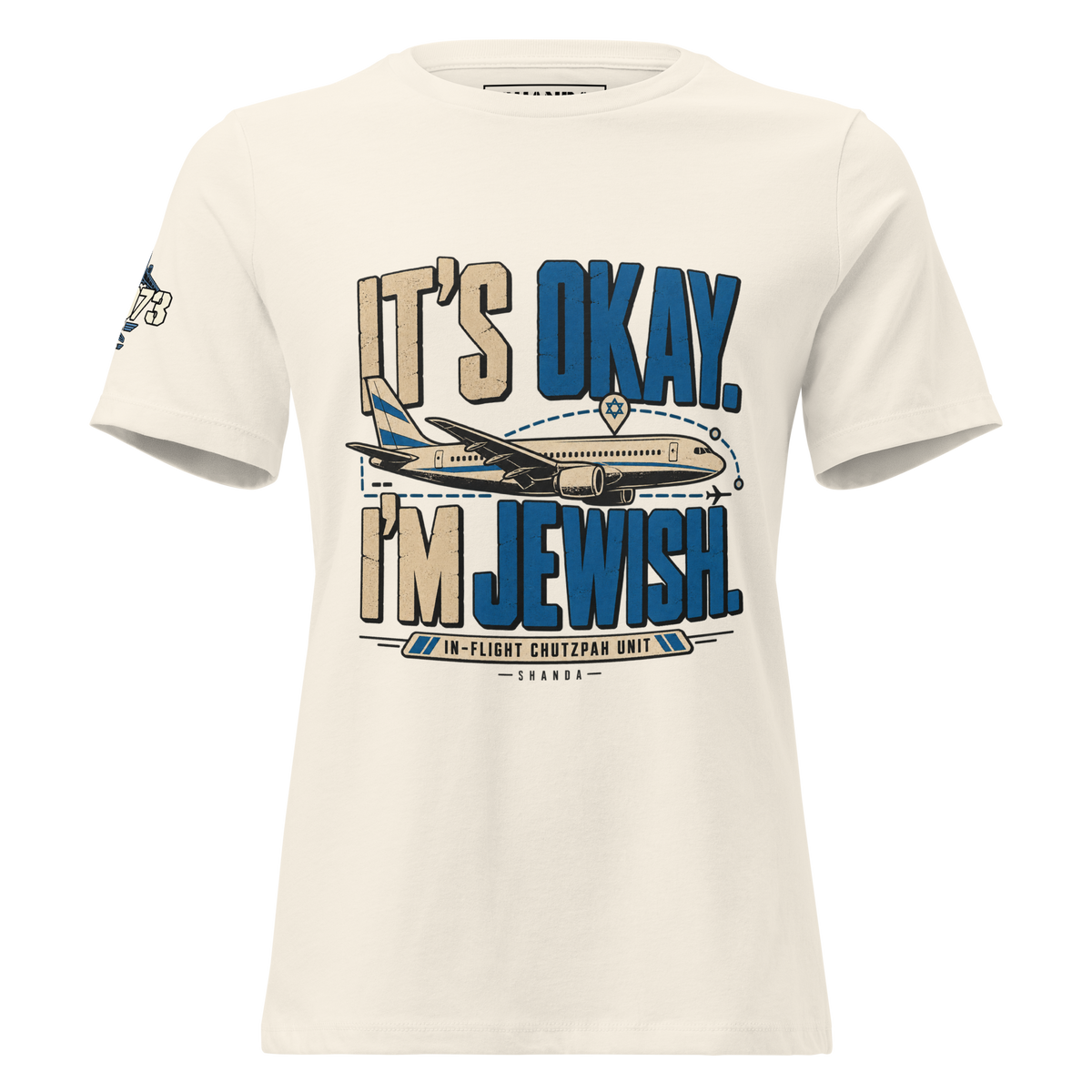 It’s Okay, I’m Jewish - Women’s Shirt